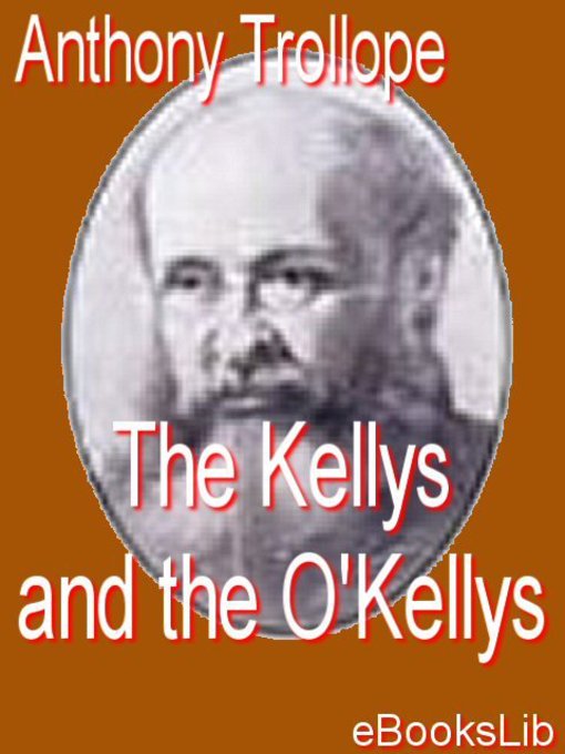 Title details for The Kellys and the O'Kellys by Anthony Trollope - Available
